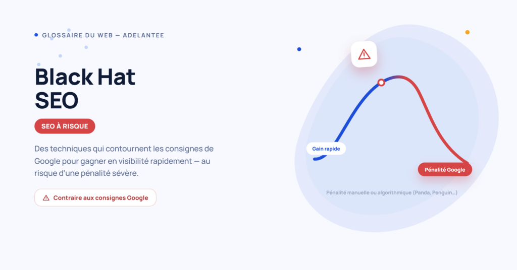 Black Hat SEO : techniques à risque et pénalité Google