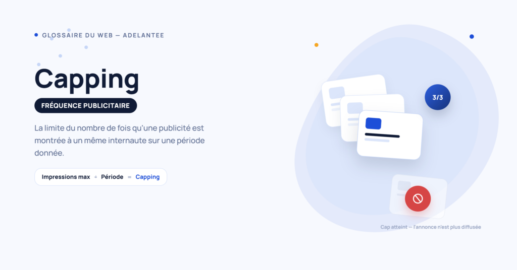 Capping : définition de la limitation de fréquence publicitaire